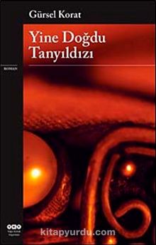 Yine Doğdu Tanyıldızı - Gürsel Korat