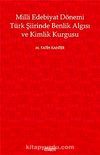 Milli Edebiyat Dönemi Türk Şiirinde Benlik Algısı ve Kimlik Kurgusu