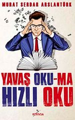 Yavaş Oku-Ma Hızlı  Oku
