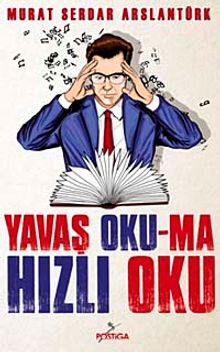 Yavaş Oku-Ma Hızlı  Oku