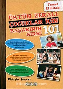 Üstün Zekalı Çocuklar İçin Başarının 101 Sırrı - Christine Fonseca