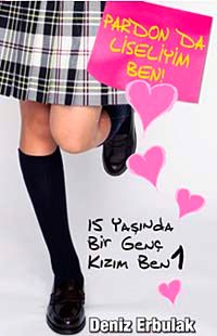 15 Yaşında Bir Genç Kızım Ben 1 & Pardon da Liseliyim Ben