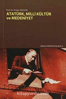 Atatürk, Milli Kültür ve Medeniyet