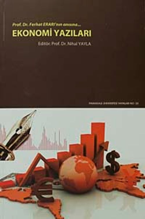 Ekonomi Yazıları & Prof.Dr.Ferhat Erarı'nın Anısına...