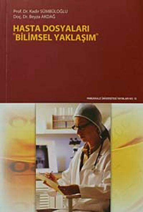 Hasta Dosyaları "Bilimsel Yaklaşım"