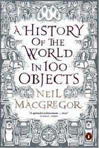 A History of the World in 100 Objects