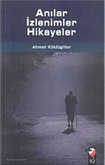 Anılar İzlenimler Hikayeler
