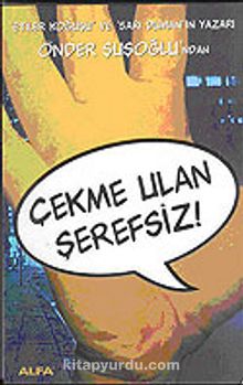 Çekme Ulan Şerefsiz! - Önder Şuşoğlu