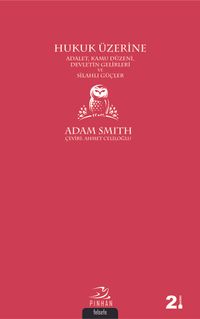 Hukuk Üzerine & Adalet, Kamu Düzeni, Devletin Gelirleri ve Silahlı Güçler