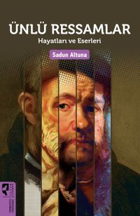 Ünlü Ressamlar & Hayatları ve Eserleri