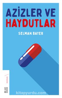 Azizler ve Haydutlar - Selman Bayer