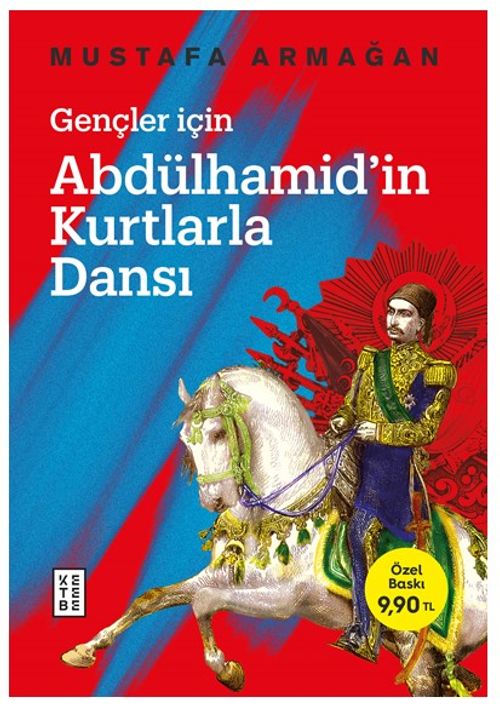 Gençler İçin Abdülhamid'in Kurtlarla Dansı