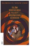İslam D&uuml;nyasında Felsefi D&uuml;ş&uuml;ncenin Ser&uuml;veni (2. Cilt)