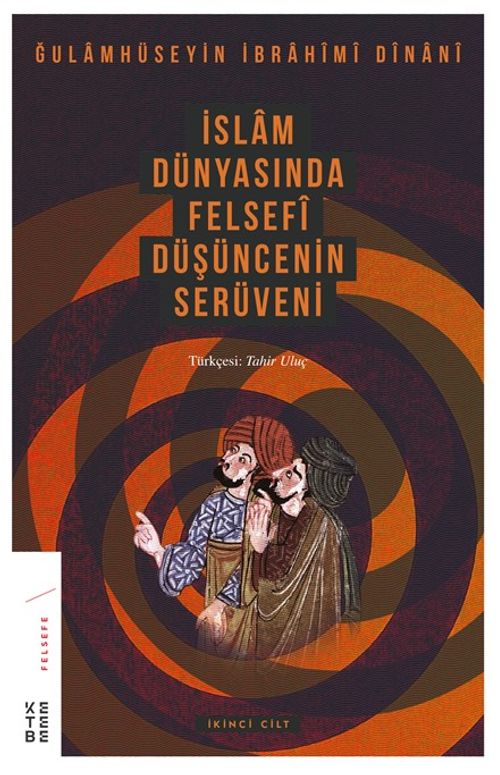 İslam Dünyasında Felsefi Düşüncenin Serüveni (2. Cilt)