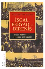 İşgal, Feryad ve Direniş & Milli Mücadelede İstanbul Mitingleri