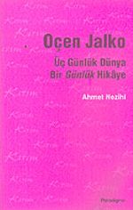 Üç Günlük Dünya Bir Günlük Hikaye