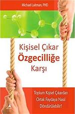 Kişisel Çıkar Özgeciliğe Karşı