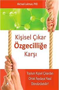 Kişisel Çıkar Özgeciliğe Karşı