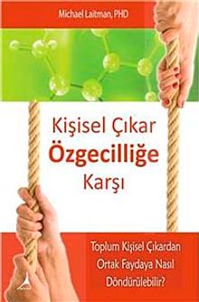 Kişisel Çıkar Özgeciliğe Karşı