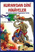 Kur'an'dan Dini Hikayeler (Hayvanların Dilinden Peygamberler Tarihi) (Kod:219)