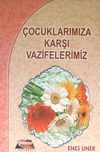 &Ccedil;ocuklarımıza Karşı Vazifelerimiz