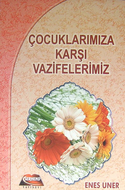 Çocuklarımıza Karşı Vazifelerimiz