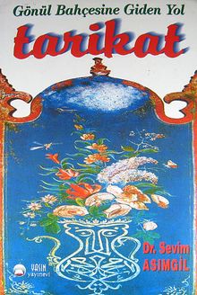Gönül Bahçesine Giden Yol Tarikat