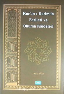 Kur'an-ı Kerim'in Fazileti ve Okuma Kaideleri