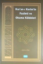 Kur'an-ı Kerim'in Fazileti ve Okuma Kaideleri