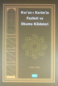 Kur'an-ı Kerim'in Fazileti ve Okuma Kaideleri