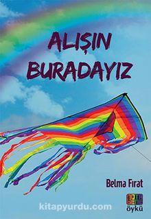 Alışın Buradayız - Belma Fırat