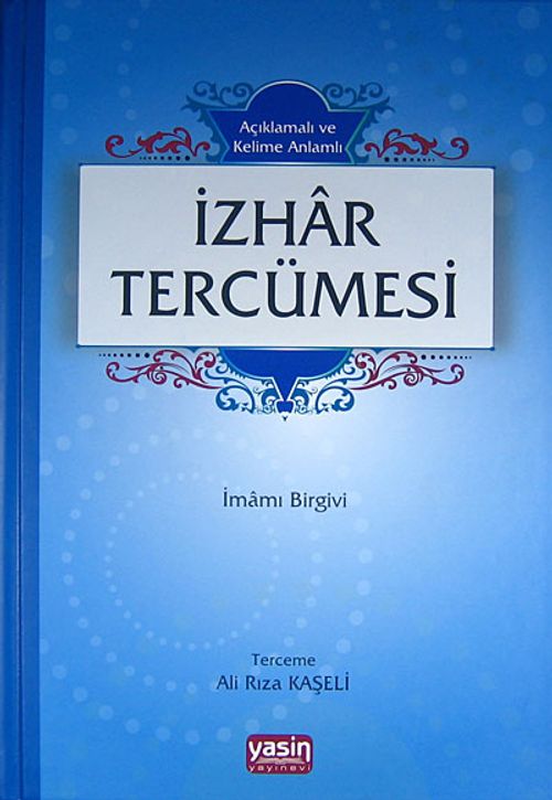 Açıklamalı ve Kelime Anlamlı İzhar Tercümesi