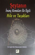 Şeytanın İnanç Konuları ile İlgili Hile ve Tuzakları