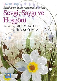 Sevgi, Saygı ve Hoşgörü (Cep Boy) & Birlikte ve Mutlu Yaşamanın Sırları