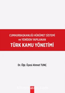 Türk Kamu Yönetimi & Cumhurbaşkanlığı Hükümet Sistemi 