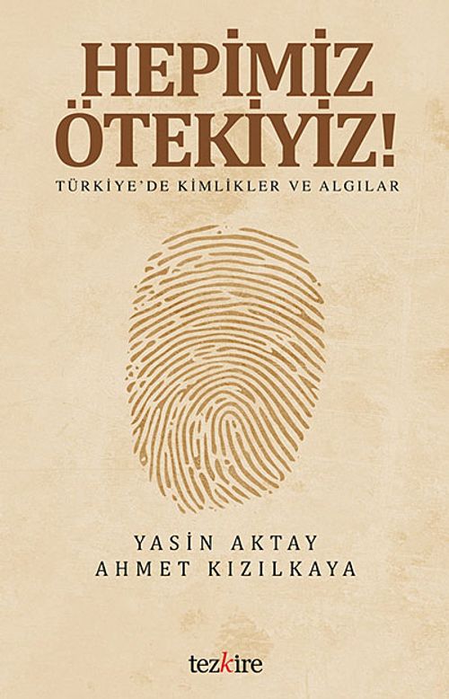 Hepimiz Ötekiyiz! & Türkiye'de Kimlikler ve Algılar