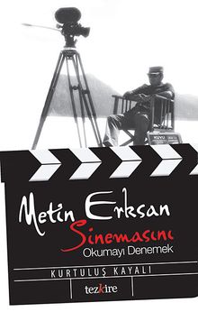 Metin Erksan Sinemasını Okumayı Denemek