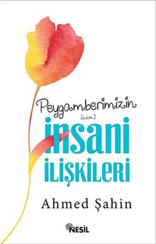 Peygamberimizin (a.s.m.) İnsani İlişkileri