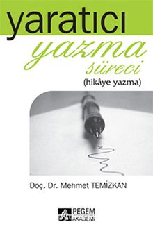 Yaratıcı Yazma Süreci (Hikaye Yazma) - Mehmet Temizkan