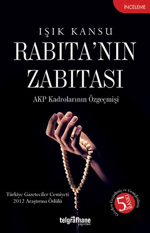 Rabıta'nın Zabıtası & AKP Kadrolarının Özgeçmişi