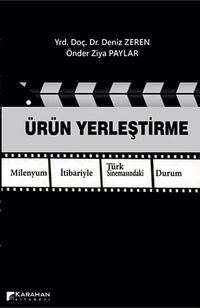 Ürün Yerleştirme & Milenyum İtibariyle Türk Sinemasındaki Durum