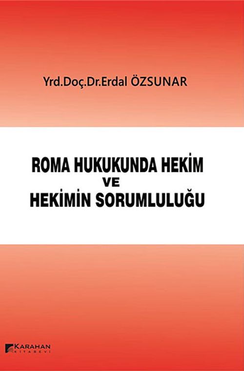 Roma Hukukunda Hekim ve Hekimin Sorumluluğu