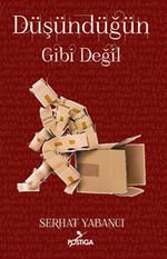 Düşündüğün Gibi Değil