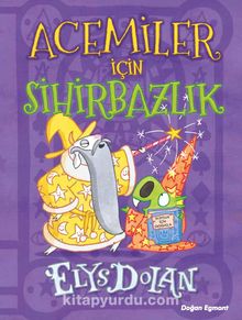 Acemiler İçin Sihirbazlık - Elys Dolan