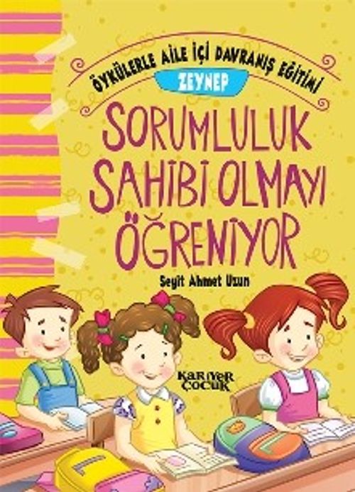 Zeynep Sorumluluk Sahibi Olmayı Öğreniyor - Öykülerle Aile İçi Davranış Eğitimi 