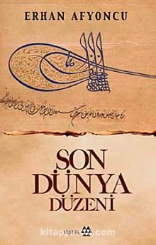 Son Dünya Düzeni - Erhan Afyoncu