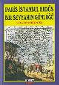 Paris İstanbul Kudüs: Bir Seyyahın Günlüğü