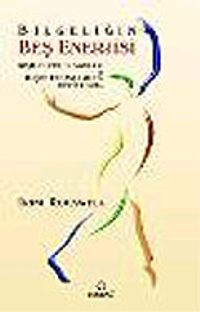 Bilgeliğin Beş Enerjisi "Kişilikleri, Duyguları ve İlişkileri Anlamanın Budist Yolu"