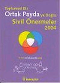 Toplumsal Bir Ortak Payda'ya Doğru Sivil Önermeler 2004