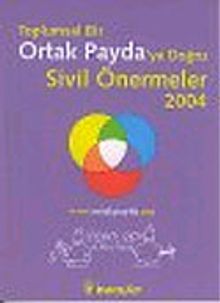 Toplumsal Bir Ortak Payda'ya Doğru Sivil Önermeler 2004